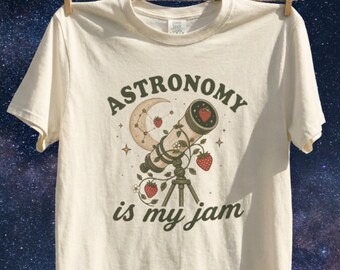 Astronomy Is My Jam Shirt Telescope Tee Funny Astronomy Lover Gift Nerd Science Pun Astronomist Shirt