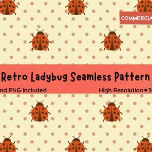 Puede incluir: Un patrón sin costuras con mariquitas naranjas con puntos marrón oscuro sobre un fondo crema claro con pequeños puntos marrones. El texto dice Retro Ladybug Seamless Pattern, JPG and PNG Included, High Resolution 300 DPI, Commercial Use.