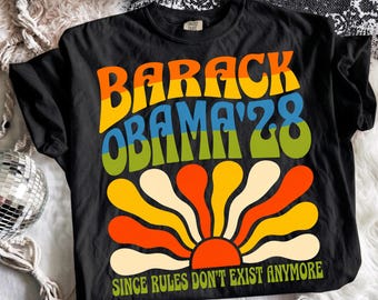 Barack Obama 28 Png, Retro Sunburst Political Png, Since Rules Dont Exist Png, Groovy Political Png, Funny Political Gift Png