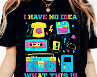 I Have No Idea What This Is PNG, Funny 90s Kids Shirt Design, Retro 90s Outfit Idea, Throwback Party Sublimation, Vintage Tech Humor PNG