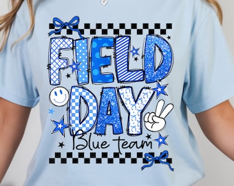 Field Day Blue Team PNG, School Sports Day Shirt Design, Let The Games Begin Graphic, Kids Team Spirit Sublimation, Fun Day Teacher Student
