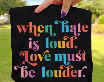 Cuando el odio es fuerte Png, el amor debe ser más fuerte Png, Arcoíris del orgullo Png, Camiseta del orgullo LGBTQ Png, Frase del arcoíris Png