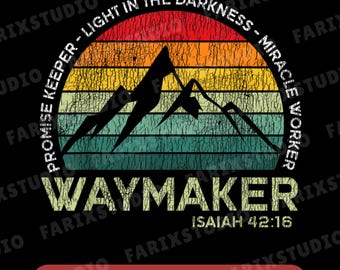 Diseño cristiano de Waymaker png, Escritura Promise Keeper png, Versículo bíblico Isaías 42:16, Diseño de camiseta de fe vintage, Hacedor de milagros cristiano