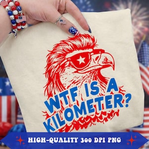 WTF är en kilometer png sublimering, rolig patriotisk örnskjorta DTF, sarkastisk USA Eagle png, 4 juli humor png design