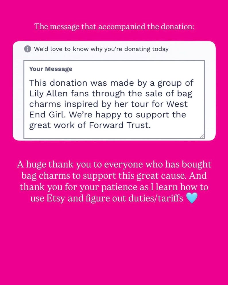 May include: A pink graphic with text about a donation made by Lily Allen fans through bag charm sales. The message thanks supporters and mentions learning Etsy duties.