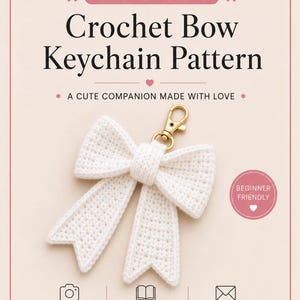 Può includere: Un download PDF istantaneo per uno schema all'uncinetto per portachiavi a fiocco. Il testo recita Crochet Bow Keychain Pattern, A cute companion made with love, Beginner Friendly, Step-by-step photos, Easy-to-read abbreviations, Email support.