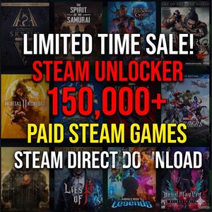 May include: A digital collage of various video game covers including Skyrim, Baldur's Gate, and Devil May Cry. Text overlays read: LIMITED TIME SALE! STEAM UNLOCKER 150,000+ PAID STEAM GAMES STEAM DIRECT DOWNLOAD in bold white and red lettering.