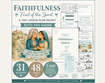 May include: A 48-page Faithfulness Fruit of the Spirit 5-day lesson plan packet featuring Ruth and Naomi. Includes 31 activities, printable PDF pages, and worksheets with titles like Faithfulness Matters and 5 Truths About Faithfulness for Little Hearts.