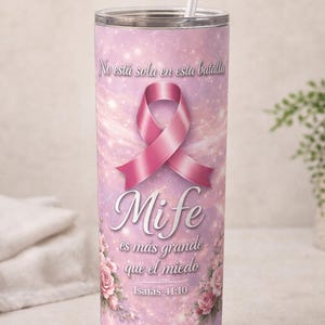 Wrap digital 20 oz PNG | No está sola en esta batalla | Mi fe es más grande que el miedo | Mieloma múltiple