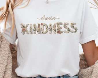 Camiseta con estampado floral "Elige la amabilidad", camiseta motivacional para profesores, regalo con mensaje positivo.