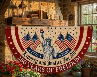 Liberty And Justice For All 250 Years of Freedom Banner, USA 250th Anniversary Patriotic Bunting Flag, Fourth of July Porch Sign