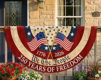 250th Anniversary Banner, Patriotic Fence, We The People Banner, 1776 2026 Banner, American Flag Porch Banner, Semiquincentennial Decor
