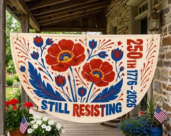 USA 250th Anniversary Still Resisting Banner | Patriotic Red, White & Blue Decoration | July 4th Celebration Flag