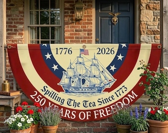 Spilling The Tea Since 1773 Banner, Funny 4th Of July Tee Banner, Preppy Patriotic USA Banner, 4th of July Party Banner, 250th Anniversary