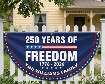 250th Anniversary Banner, Personalized Family Banner, 250 Years of Freedom Banner, 1776 2026 Banner, Custom Family Name Banner