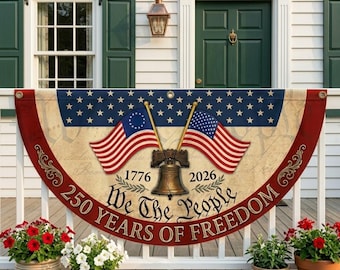 250th Anniversary Banner, We The People Banner, 1776 2026 Banner, Liberty Bell Banner, Patriotic Porch Banner, 250 Years of Freedom Banner
