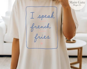 Camiseta Comfort Colors "I Speak French Fries", Camiseta para amantes de la comida, Camiseta de arte naive, Camiseta de boutique femenina, Regalo para amantes de la comida rápida, Camiseta para amantes de las papas fritas