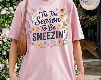 Camiseta Comfort Colors 'Es la temporada de estornudar', Camiseta de la temporada de alergias, Camiseta de flores silvestres de primavera, Camiseta de verano, Regalo para los amantes de las flores