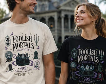 Foolish Mortals Social Club Comfort Colors Shirt, Haunted Mansion Inspired Tee, Magic Kingdom Day Tee, Disney Vacation Shirt