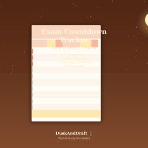 May include: A digital exam countdown tracker against a brown background with a full moon and stars. The tracker is a light peach colour with the words "Exam Countdown Tracker" at the top. The bottom of the image says "DuskAndDraft digital study templates."