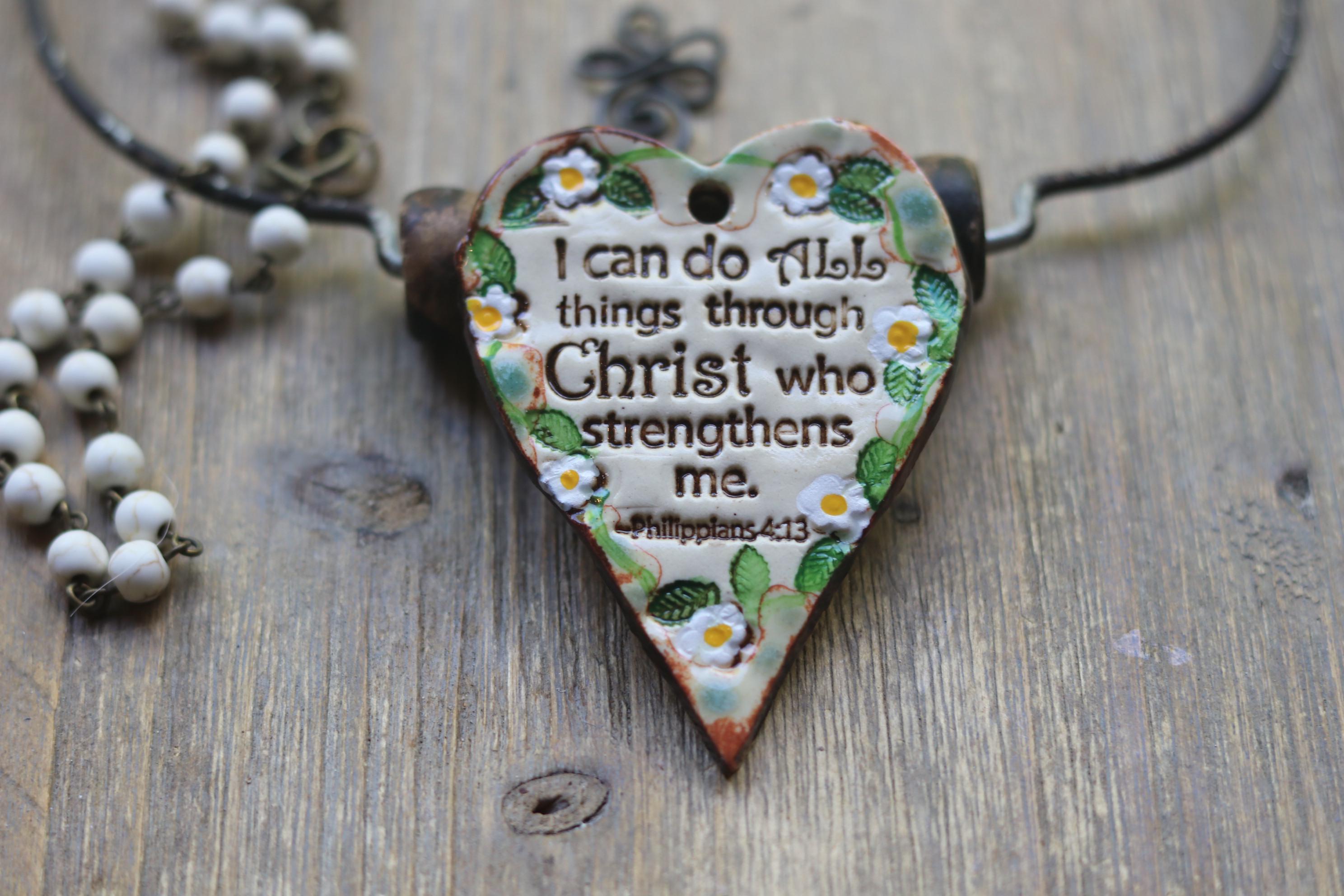 I Can Do All Things Through Christ Who Strengthens Me Heart