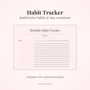 Puede incluir: Un rastreador de hábitos en PDF imprimible con un diseño minimalista. El rastreador incluye secciones para el mes, el hábito y una cuadrícula para rastrear el progreso diario. El texto "Habit Tracker" y "Build better habits & stay consistent" están en la parte superior.