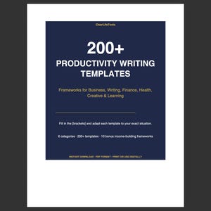 May include: A digital download product cover with a dark blue background and white text. The text reads "200+ Productivity Writing Templates" and lists frameworks for various categories. It also mentions 6 categories, 200+ templates, and 10 bonus frameworks.