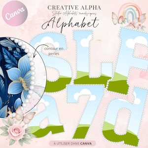 May include: A digital alphabet design with a sky and grass background, outlined with pearls. The image includes the word "Alphabet" and the text "CREATIVE ALPHA Studio Alphabets Num&eacute;riques" and "&Agrave; UTILISER DANS CANVA". A floral design and a rainbow are also present.
