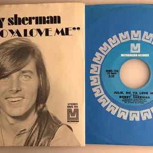 Bobby Sherman / Julie, Do Ya Love Me / Original  1970 45 & PS /NM
