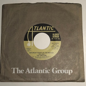 The Drifters / Saturday Night At The Movies & I Count The Tears / Atlantic 45rpm / NM