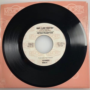 Peter Frampton / Baby, I Love Your Way and Show Me The Way / A&M 45rpm / Mint