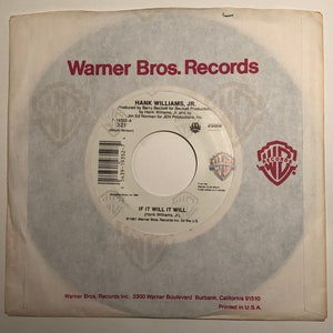 Puede incluir: Un disco de vinilo de 7 pulgadas de Hank Williams Jr. titulado "If It Will It Will". El disco es una publicación de Warner Bros. Records y presenta una etiqueta roja y blanca con el logotipo de Warner Bros. Records.