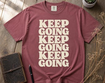 Keep Going Repeating Typography Shirt | Vintage Motivational Heritage Tee | Comfort Colors 1717 | Retro Textured Graphic
