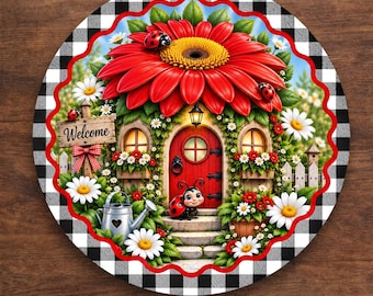 May include: A round aluminum sign featuring a whimsical garden scene with a large red flower house, a red door, and ladybugs. A wooden sign on the left reads Welcome with a red checkered bow. The border is a black and white buffalo check pattern.