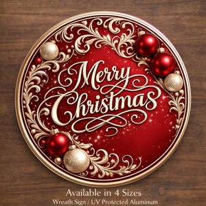 May include: A round Christmas sign with a red background and gold trim. The words "Merry Christmas" are written in elegant script. The sign is decorated with red and gold ornaments and a decorative border.