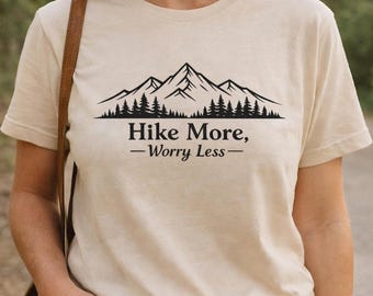 Hike More, Worry Less T-Shirt