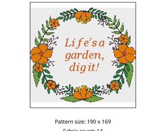 Livet är en trädgård "Gräv det" korsstygnsmönster | Blomsterkranscitat | Direkt PDF-nedladdning