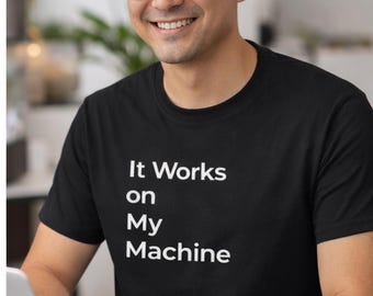 It Works on My Machine - T-shirt met humor voor ontwikkelaars