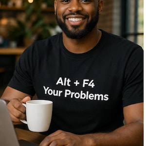 Alt + F4 Your Problems T-Shirt - Lustiges Programmierer-T-Shirt | IT Humor Shirt