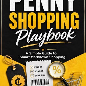 May include: Book cover titled "PENNY SHOPPING Playbook" with a black and yellow color scheme. The cover includes a shopping cart, a magnifying glass with a percentage symbol, and a price tag. The book is a guide to smart markdown shopping.