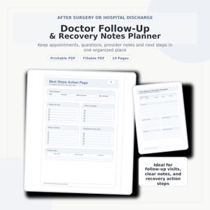 May include: A white Doctor Follow-Up & Recovery Notes Planner with the text "AFTER SURGERY OR HOSPITAL DISCHARGE". The planner includes sections for appointments, questions, and notes. It is available as a printable and fillable PDF with 10 pages.
