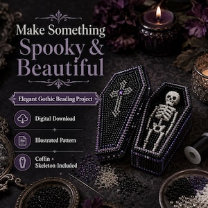May include: A beaded coffin project featuring a black coffin lid with a cross and a skeleton inside, accompanied by text reading Make Something Spooky & Beautiful, Elegant Gothic Beading Project, Digital Download, Illustrated Pattern, Coffin + Skeleton Included.