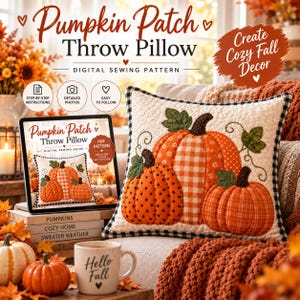 May include: A square throw pillow featuring a quilted white background with three appliqued orange pumpkins in polka dot, gingham, and plaid patterns. The pillow has a black and white buffalo check border. A digital sewing pattern guide is displayed nearby.