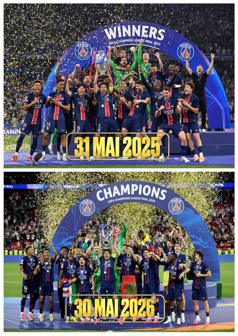 May include: Two composite images of a football team in navy blue and red kits celebrating with a silver trophy under a blue archway. The top image features the text WINNERS UEFA CHAMPIONS LEAGUE FINAL 2025 and 31 MAI 2025. The bottom image features CHAMPIONS UEFA CHAMPIONS LEAGUE FINAL 2026 and 30 MAI 2026.