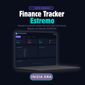 Puede incluir: Un gráfico de descarga digital con el texto "Finance Tracker Estremo" y las palabras "Digital Download". La imagen muestra una computadora portátil que muestra un panel financiero con el texto "Prendi il controllo totale dei tuoi soldi in 5 minuti. Basato sul metodo 50/30/20."