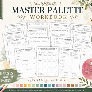 Pode incluir: O Ultimate Master Palette Workbook inclui 15 páginas mais 5 páginas bónus para planeamento, teste e organização de cores. O documento contém folhas como o 3-Color Palette Builder, 5-Color Palette Builder e Color Recipe Tracker, concebidas para marcadores, lápis de cor, aguarelas e tintas.