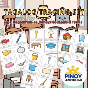 May include: A Tagalog tracing set featuring illustrations of household items with corresponding Tagalog words. The set includes images of a spoon, lamp, house, glass, shoes, toothbrush, cup, clock, soap, and more. The text "PINOY LEARNING HUB" is also visible.