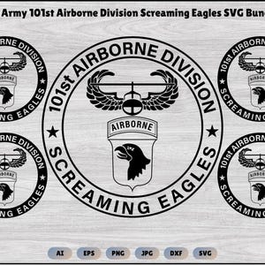 May include: A black and white SVG bundle featuring the US Army 101st Airborne Division Screaming Eagles logo. The design includes the words "101st Airborne Division" and "Screaming Eagles" around a central emblem with an eagle's head and the word "Airborne".