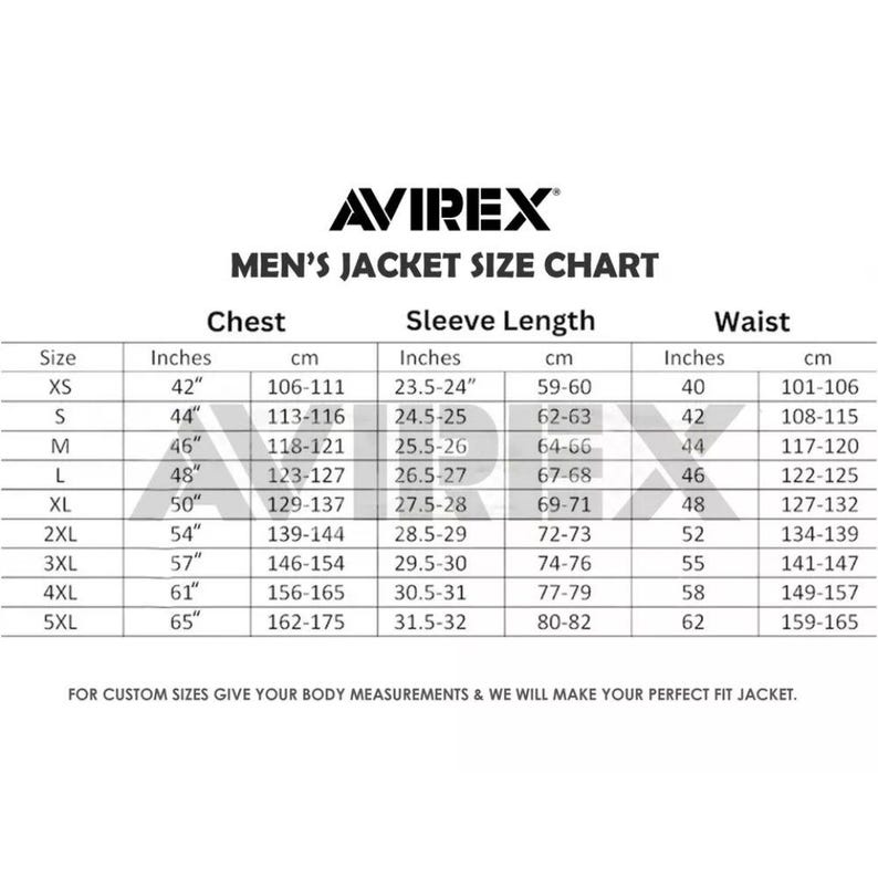 May include: A size chart for men's jackets from Avirex. The chart includes chest, sleeve length, and waist measurements in inches and centimeters for sizes XS to 5XL. The text at the bottom says, "For custom sizes give your body measurements & we will make your perfect fit jacket."