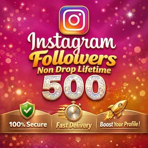 May include: A promotional graphic with the Instagram logo, the words "Instagram Followers," and the number "500." The text "Non Drop Lifetime" is also present. Additional text includes "100% Secure," "Fast Delivery," and "Boost Your Profile!"